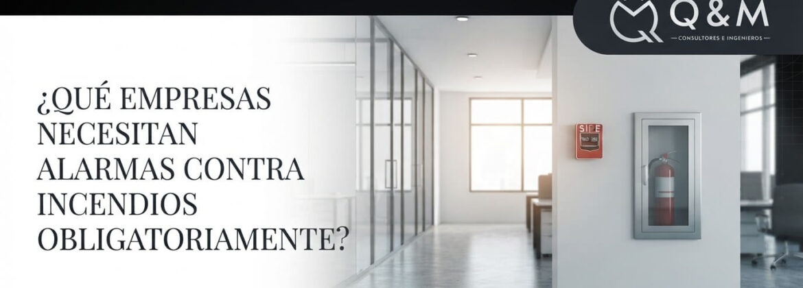 ¿Qué empresas necesitan alarmas contra incendios obligatoriamente?